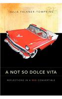 A Not So Dolce Vita