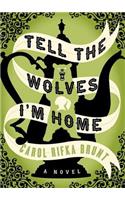 Tell the Wolves I'm Home