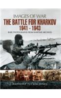 The Battle for Kharkov, 1941-1943