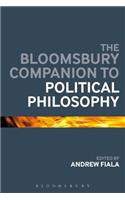 Bloomsbury Companion to Political Philosophy