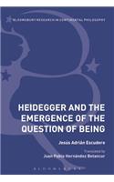 Heidegger and the Emergence of the Question of Being