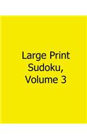 Large Print Sudoku, Volume 3