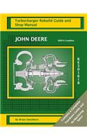 John Deere 6081H Combine RE501618 Turbocharger Rebuild Guide and Shop Manual