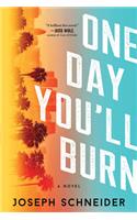 One Day You'Ll Burn