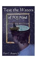 Test the Waters of My Mind