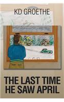 The Last Time He Saw April