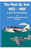 Fleet Air Arm 1952-1960: A Very Personal Memoir