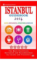 Istanbul Guidebook 2014: Shops, Restaurants, Attractions & Nightlife in Istanbul, Turkey (City Guidebook 2014)