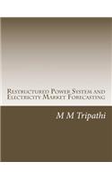 Restructured Power System and Electricity Market Forecasting