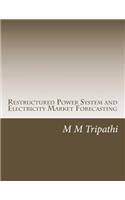 Restructured Power System and Electricity Market Forecasting