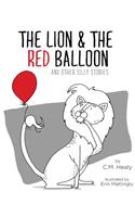 Lion & the Red Balloon and Other Silly Stories