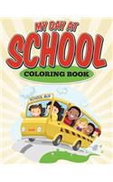 My Day At School Coloring Book