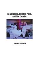 La Vaca Loca, El Torito Pinto, and The Correfoc