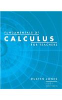 Fundamentals of Calculus for Teachers