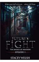 Future's Fight - Episode 1
