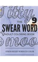Swear Word Coloring Book: Inappropriate, Swear and Curse Stress Relief Word Colo: Stress Relief Word to Color