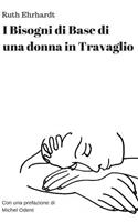 I Bisogni di Base di una Donna in Travaglio (Italian Edition)