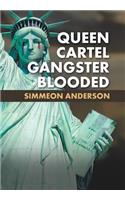 Queen Cartel Gangster Blooded