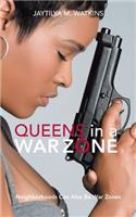 Queens in a War Zone: Neighborhoods Can Also Be War Zones