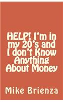 HELP! I'm in my 20's and I don't Know Anything About Money