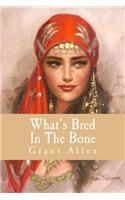 Whats Bred In The Bone: (English)
