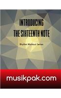Introducing The Sixteenth Note