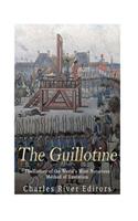 The Guillotine: The History of the World's Most Notorious Method of Execution(English)