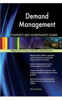 Demand Management Complete Self-Assessment Guide