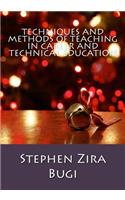 Techniques and Methods of Teaching in Career and Technical Education
