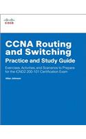 CCNA Routing and Switching Practice and Study Guide: Exercises, Activities and Scenarios to Prepare for the ICND2 (200-101) Certification Exam