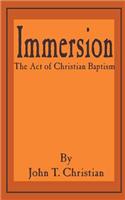 Immersion, the Act of Christian Baptism