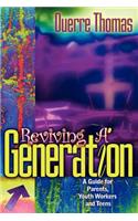 Reviving A Generation