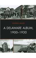 Delaware Album, 1900-1930