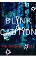 Blink & Caution