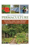 The Ultimate Guide to Permaculture
