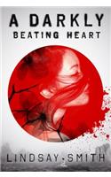 Darkly Beating Heart: (English)