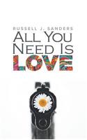 All You Need Is Love