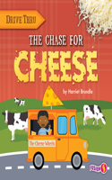 Chase for Cheese