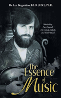 The Essence of Music: Musicality, Pure Sound, The Art of Melody and Inner Peace