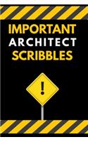 Important Architect Scribbles Notebook / Journal 6x9 Ruled Lined 120 Pages