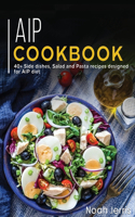 AIP Cookbook: 40+ Side dishes, Salad and Pasta recipes designed for AIP diet