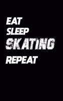 Eat Sleep Skating Repeat