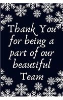 Thank You for being a part of our beautiful Team