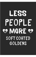 Less People More Soft Coated Goldens