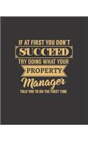 If at First You Don't Succeed Try Doing What Your Property Manager Told You to Do the First Time