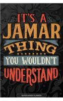 It's A Jamar Thing You Wouldn't Understand: Jamar Name Planner With Notebook Journal Calendar Personal Goals Password Manager & Much More, Perfect Gift For Jamar