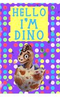 Hello I'm DINO