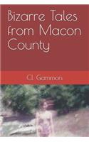 Bizarre Tales from Macon County