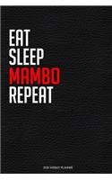 Eat Sleep Mambo Repeat