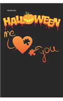 Me plus you: Lined Notebook / Diary / Journal To Write In 6"x9" for Scary Halloween, Spooky Ghosts, Pumpkins for kids, men and women Wedding Bride - Groom in lov